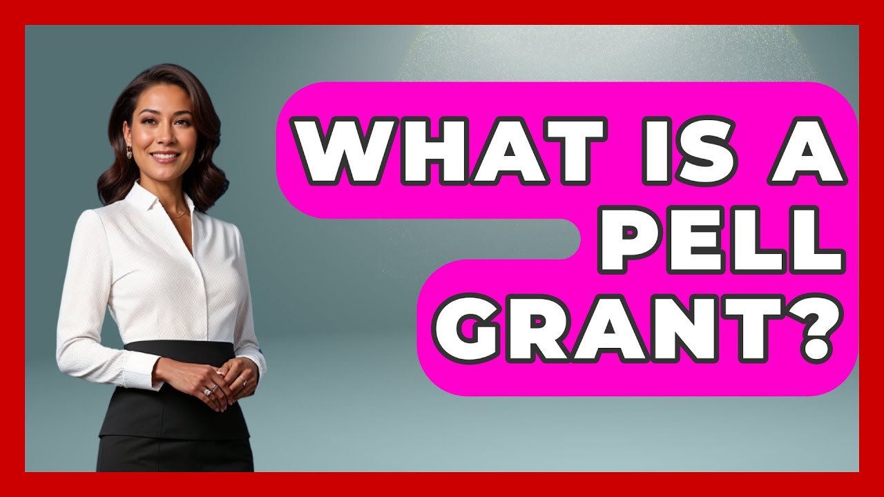 What Is A Pell Grant? - Making Politics Simple