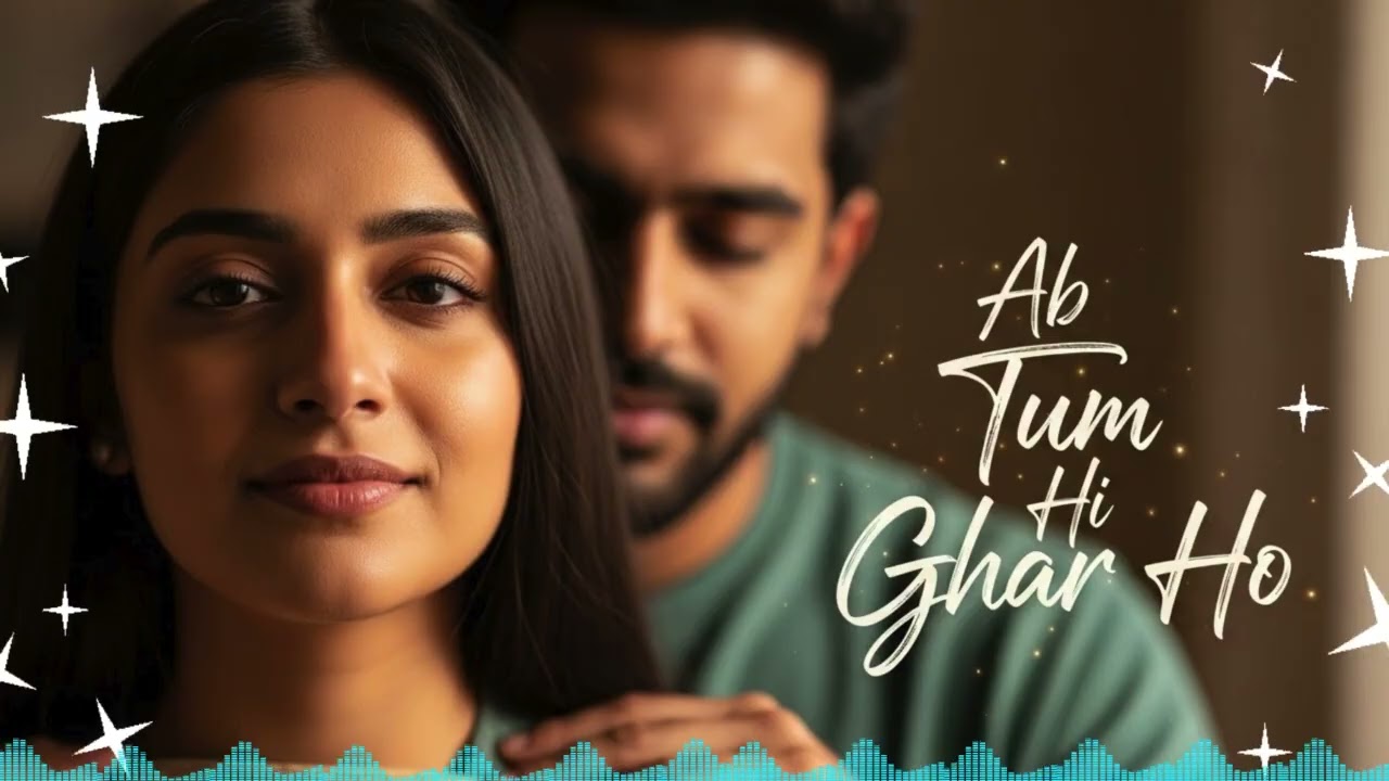 Ab Tum Hi Ghar Ho ❤️ | Safe Love Hindi Songs That Feel Warm