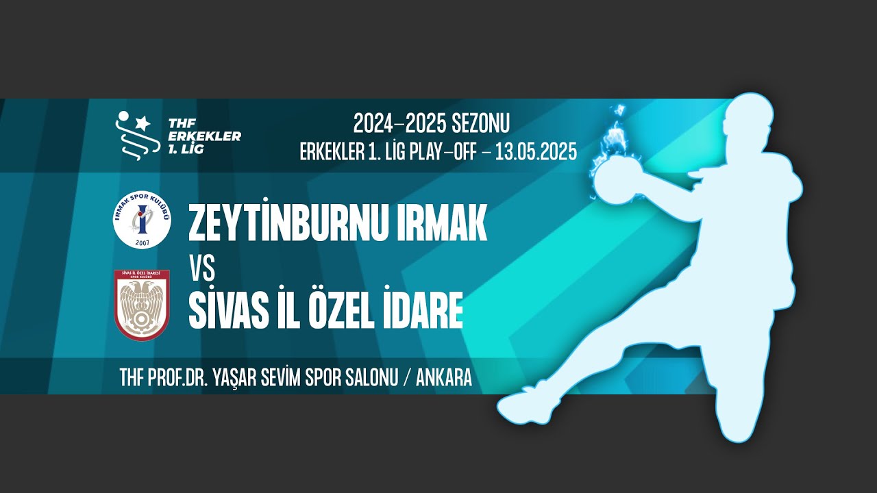 ZEYTİNBURNU IRMAK SK  - SİVAS İL ÖZEL İDARE SK | ERKEKLER 1.LİG PLAY-OFF