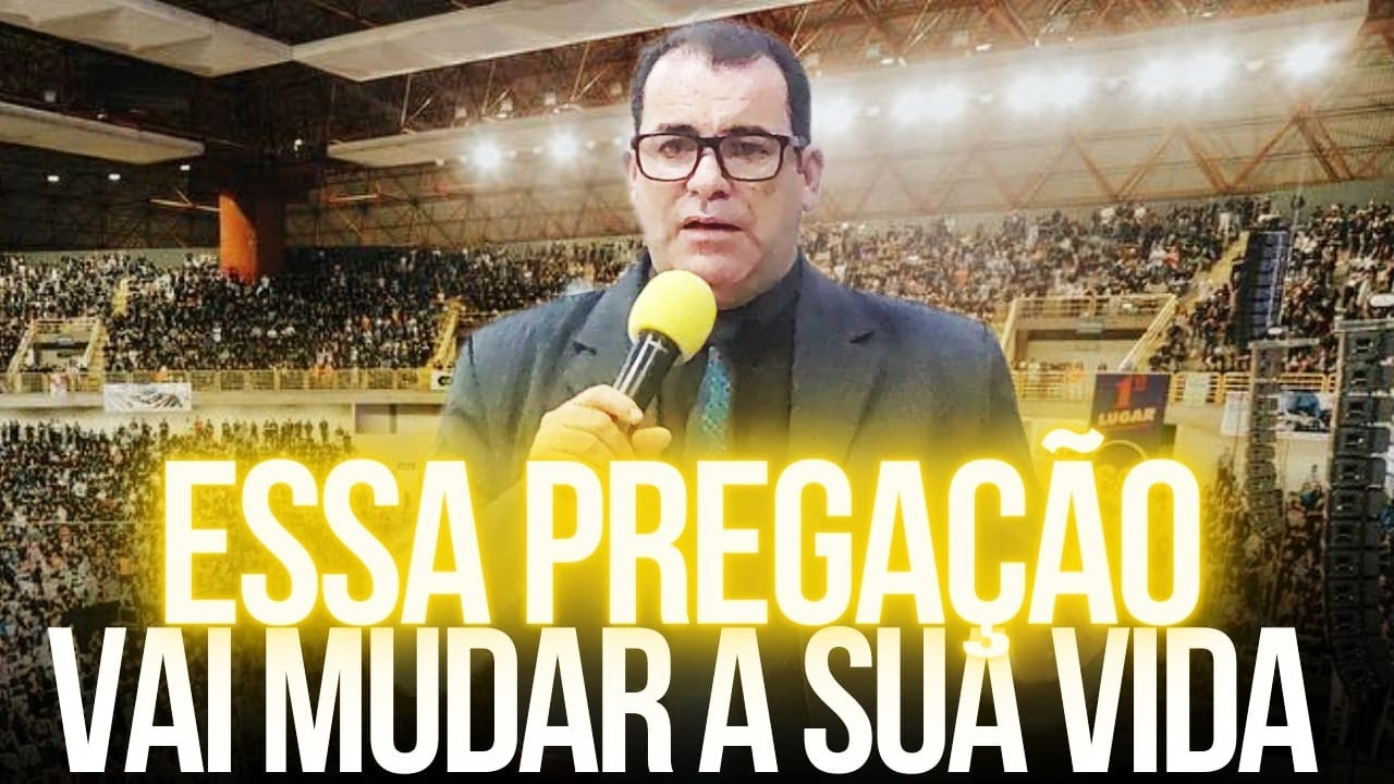 Essa Pregação Vai Mudar a Sua Vida - Pregação de Arrepiar 2023
