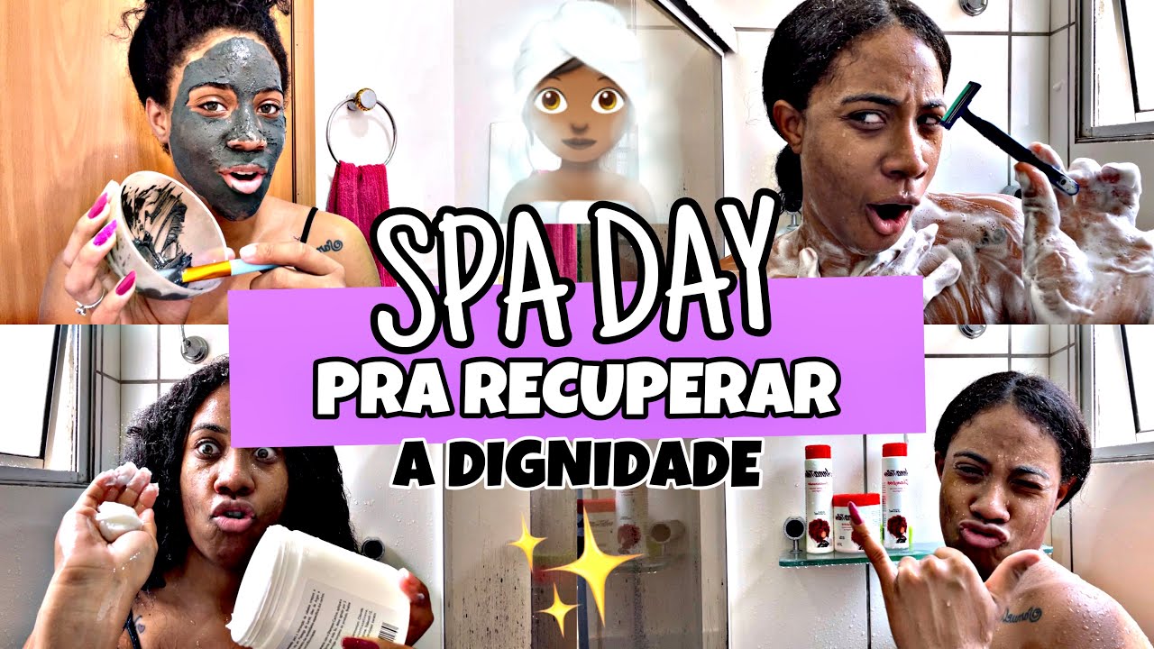 ✨SPA DAY completão REALZÃO 🧖🏾‍♀️ cabelo ~ corpo ~ skin care ~ maquiagem ~ unhas 💅🏽