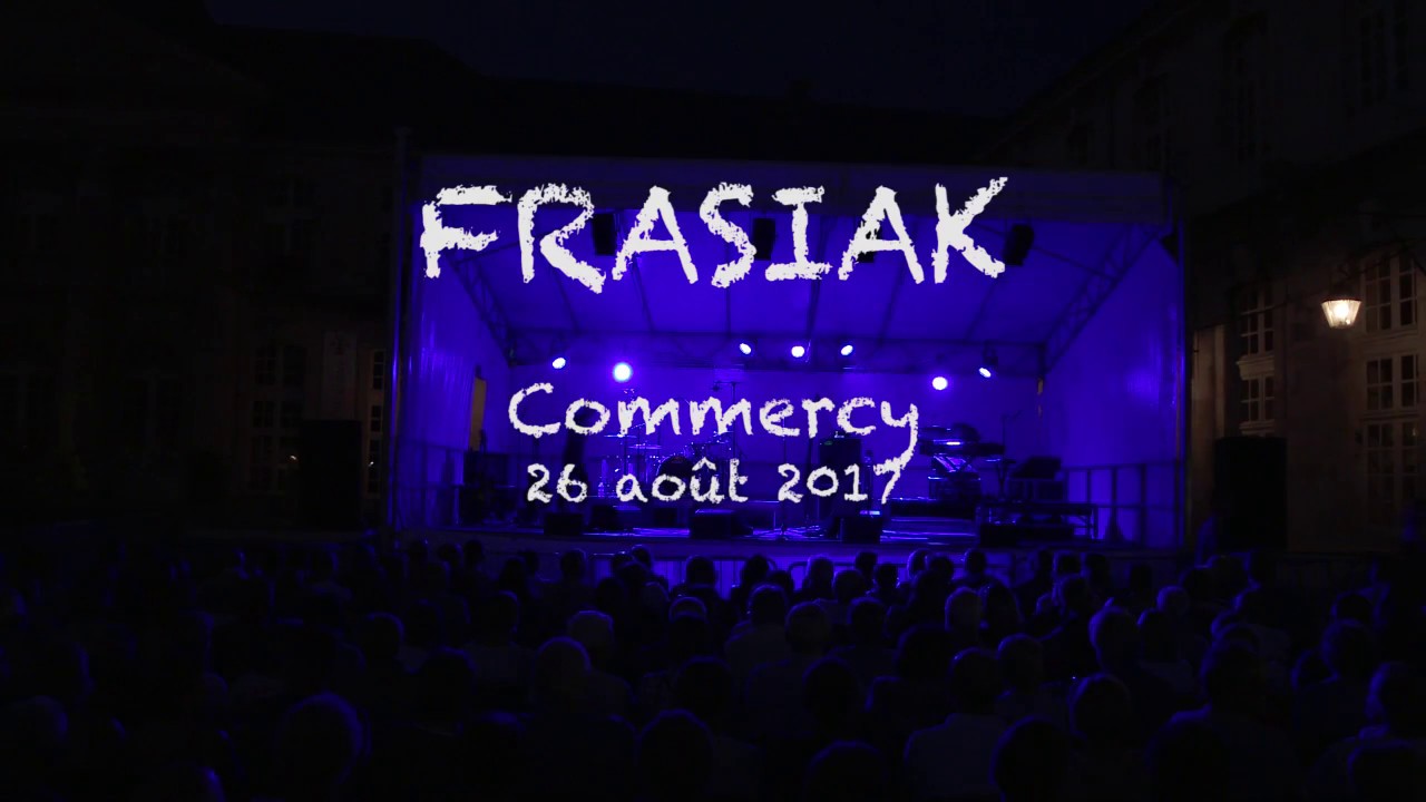 FRASIAK / CONCERT COMMERCY (2H)