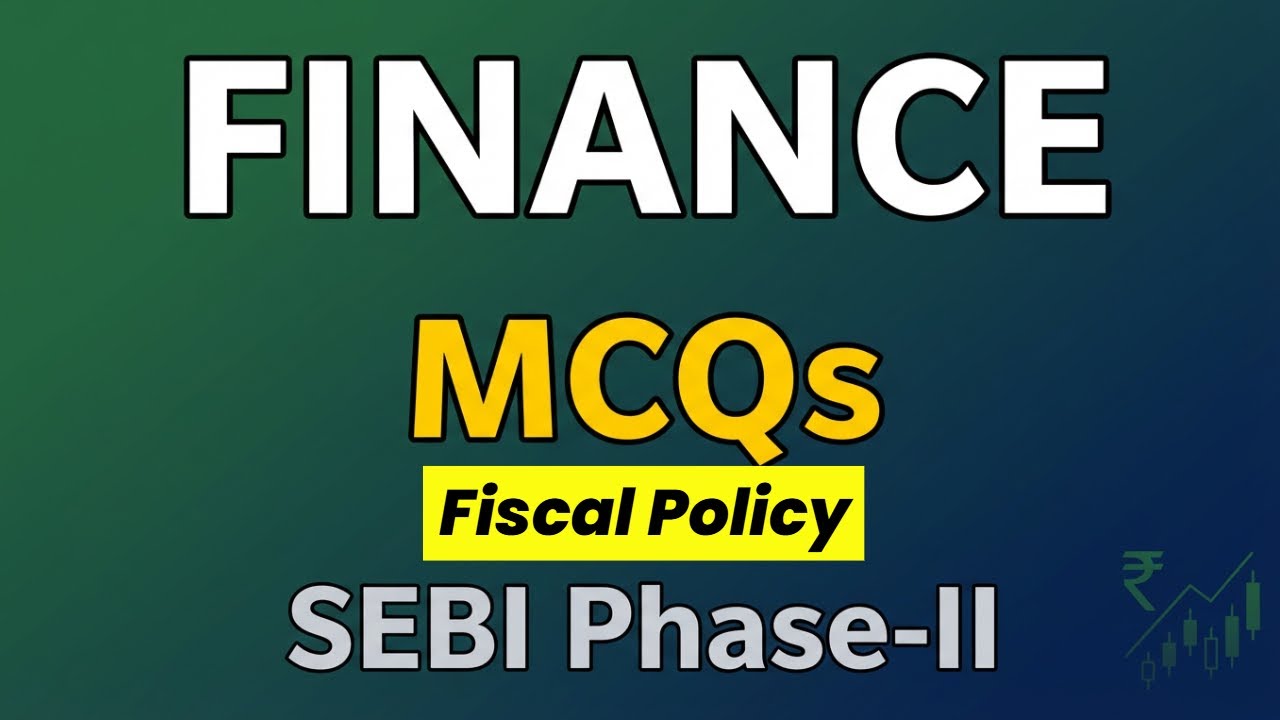 Fiscal Policy MCQs | SEBI Grade A Phase-II| RBI grade B |Finance