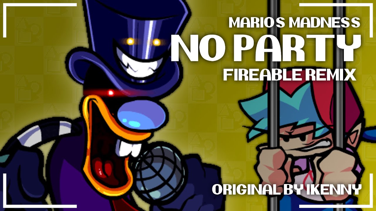 Friday Night Funkin': Mario's Madness - No Party! (Fireable Remix)