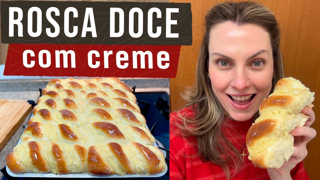ROSCA DOCE COM CREME DE PADARIA | PÃO DOCE FÁCIL DE FAZER