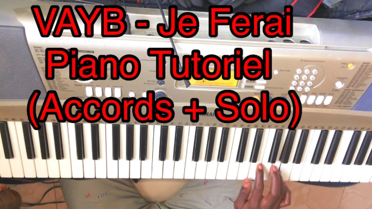 VAYB - Je Ferai (Piano Tutoriel, Accords + Solo)