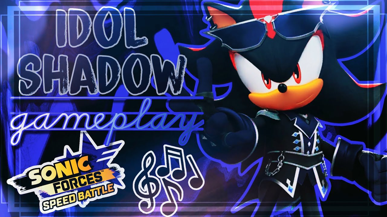 Sonic Forces Speed Battle ☁️🖤 Idol Shadow 🖤 Gameplay 🖤☁️