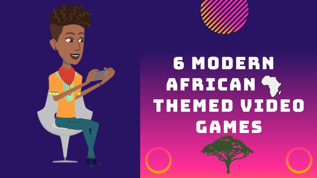 6 Modern African themed video games
