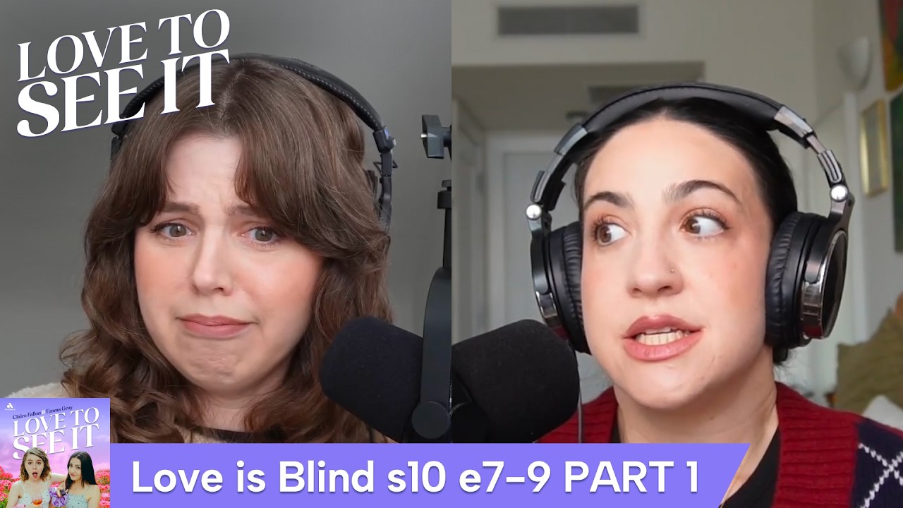 ‘Love Is Blind’ S10 E7-9: No Flying F**ks Given PART 1 // Love To See It Podcast