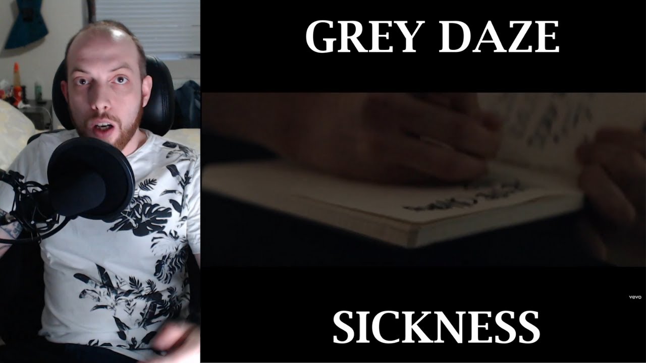 ➨ Metalhead Reacts to Grey Daze \ Sickness \