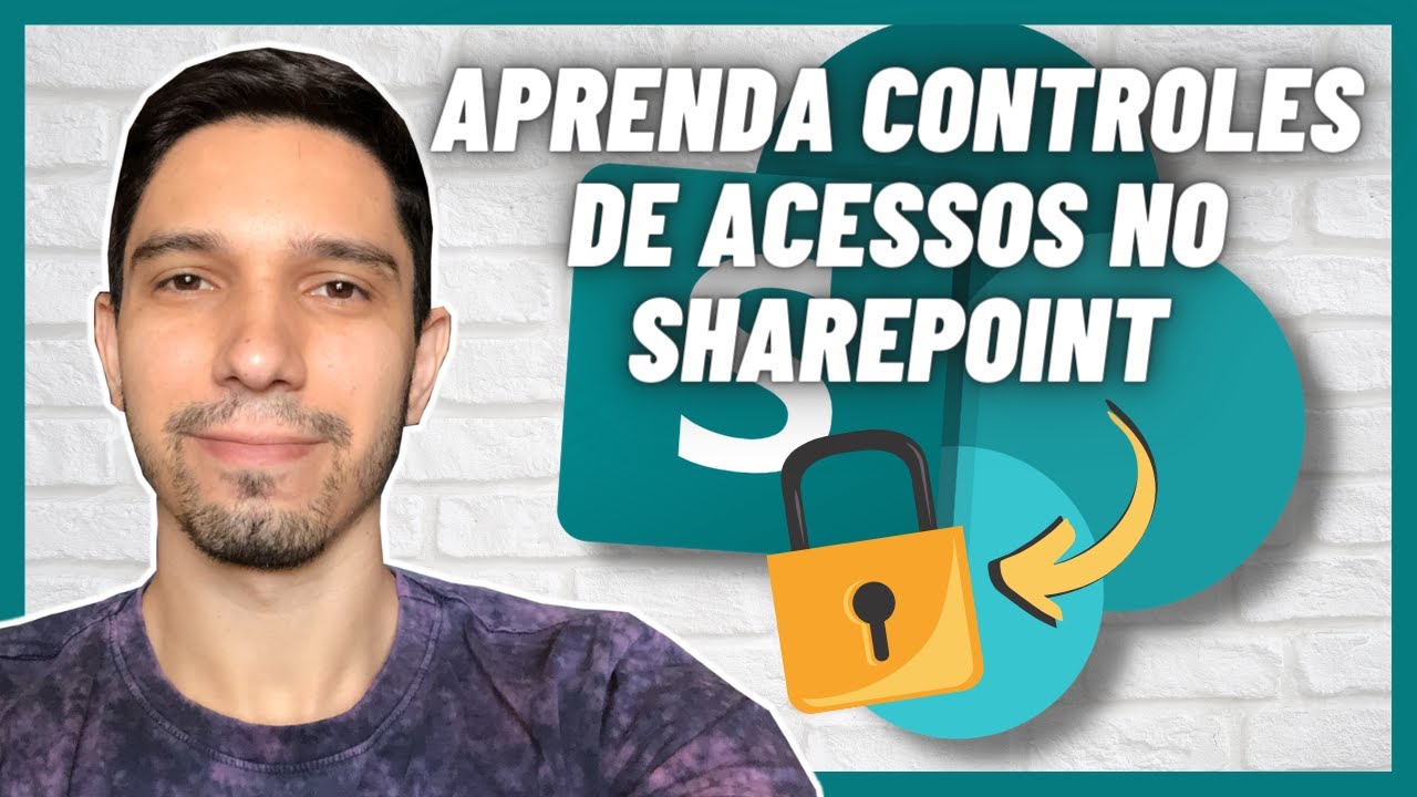 SHAREPOINT: VISÃO GERAL DOS CONTROLES DE ACESSO