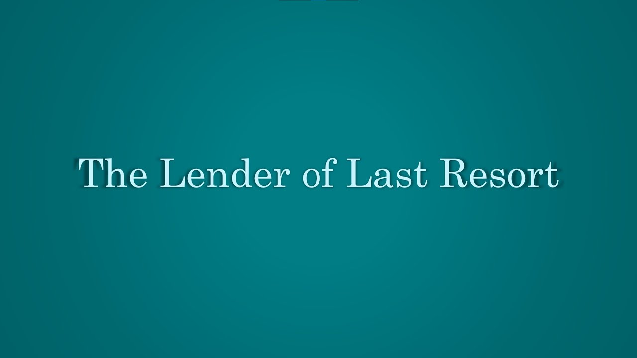 The Lender of Last Resort