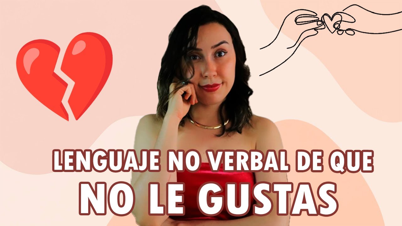 Lenguaje No Verbal de que NO le gustas | ¿Le gusto o no? | 05 señales de que NO le atraes