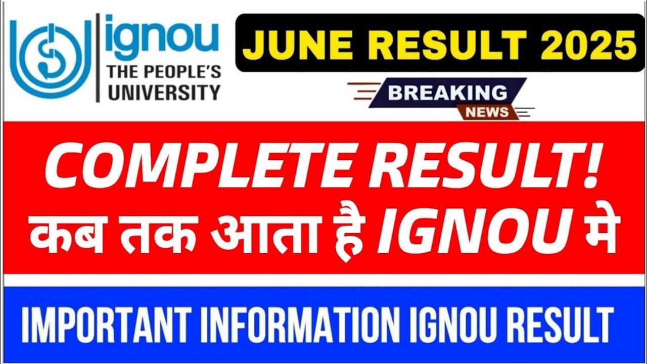 IGNOU June 2025 result kab aayega complete result? MustWatch | IGNOU June 2025 result kab aayega ...