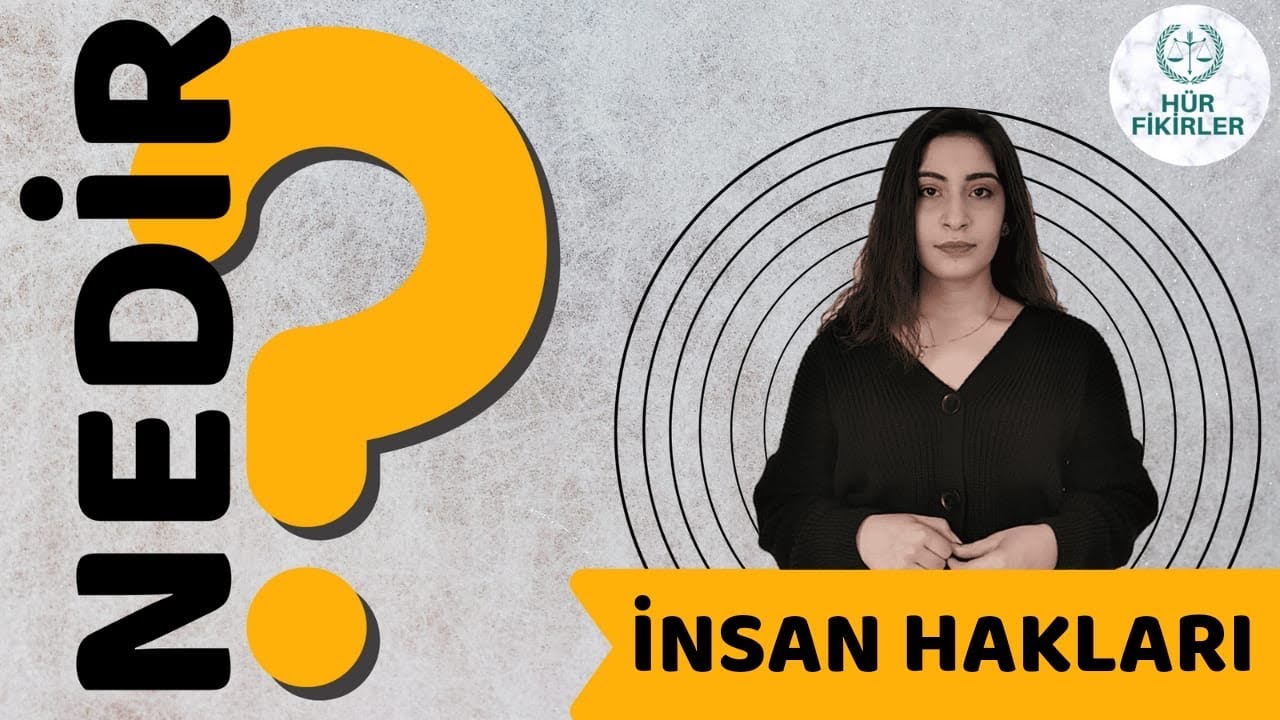 NEDİR I İnsan Hakları Nedir?