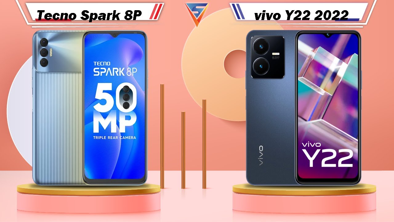 Tecno Spark 8P Vs vivo Y22 2022 | vivo Y22 2022 Vs Tecno Spark 8P
