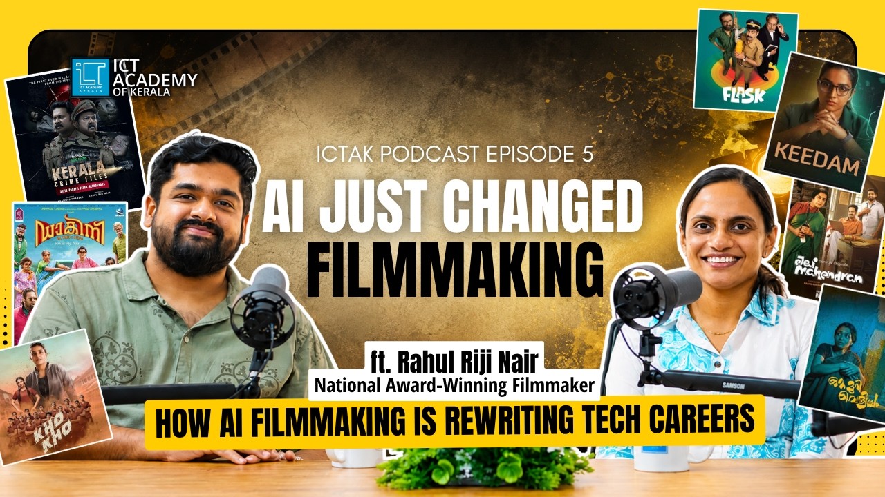 How AI is Rewriting Filmmaking & Tech Careers | ICTAK Podcast ft. Rahul Riji Nair | Filmmaker