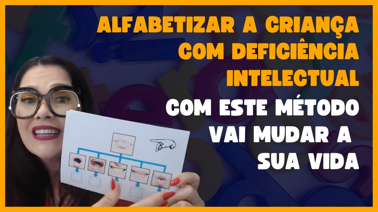 ALFABETIZAR A CRIAN&Ccedil;A COM DEFICI&Ecirc;NCIA INTELECTUAL COM ESTE M&Eacute;TODO VAI MUDAR SUA VIDA