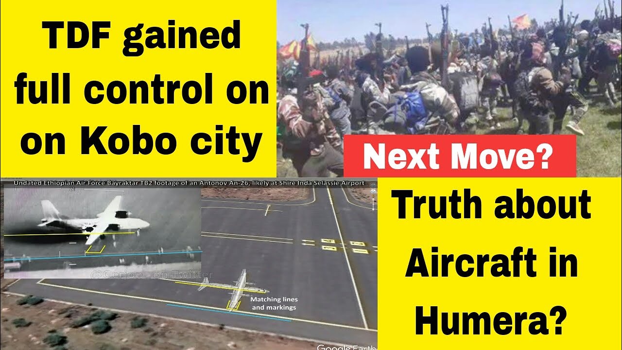 Kobo city is under the control of TDF | Truth about Aircraft in Humera