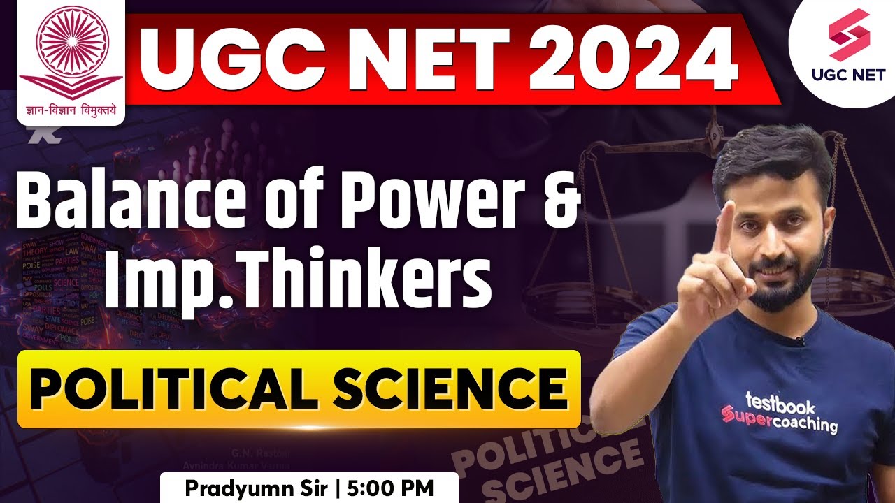 UGC NET Political Science | Balance Of Power & Thinkers | JRF 2024 Political Science | Pradyumn Sir
