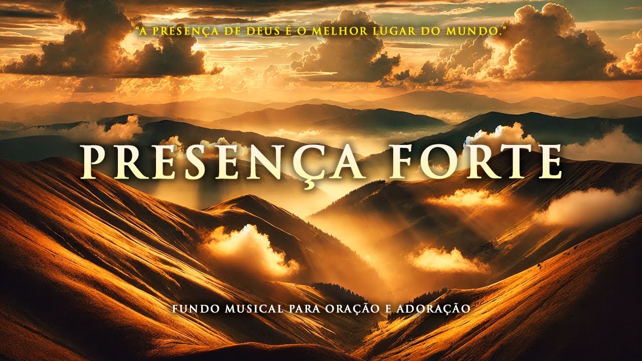Fundo Musical para ser TOCADO pela PRESENÇA FORTE - Oração, Pregação, Leitura e Meditação
