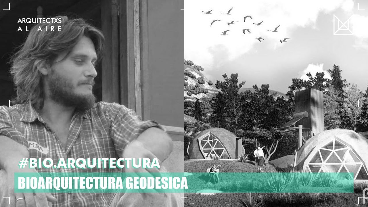 BIO ARQUITECTURA - Arq. Armando Gross - Bioarquitectura Geodesica