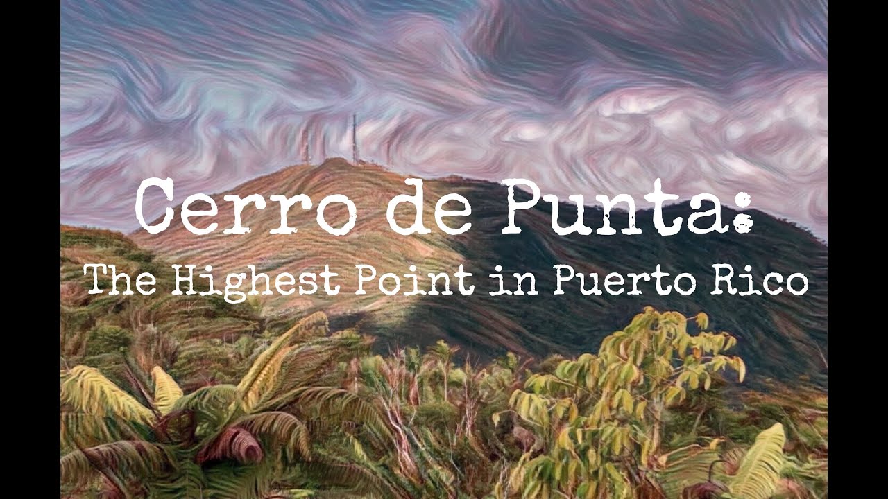 Highpointing: Cerro de Punta, the highest point in Puerto Rico - Rooftops of America.