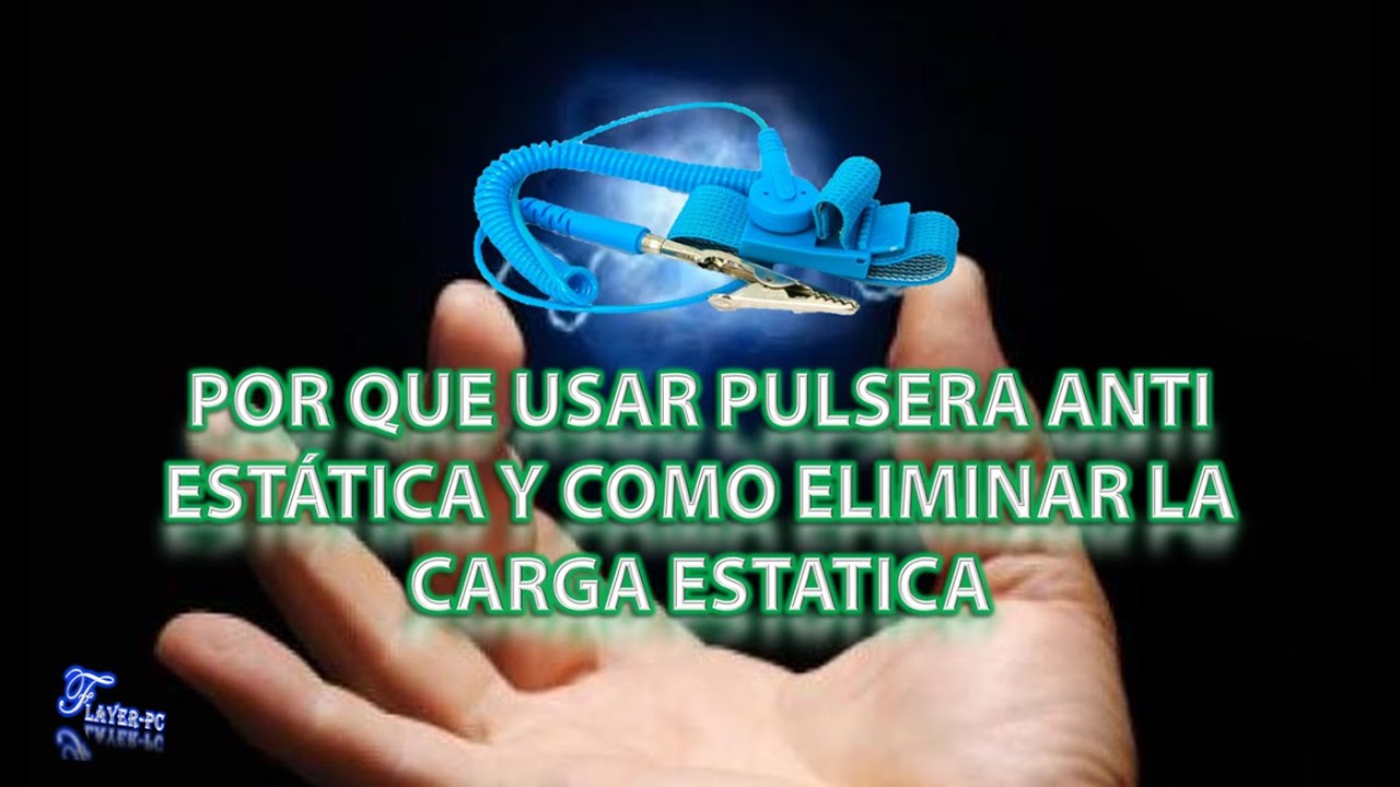 Por que usar pulsera anti estatica y como eliminar la carga estatica