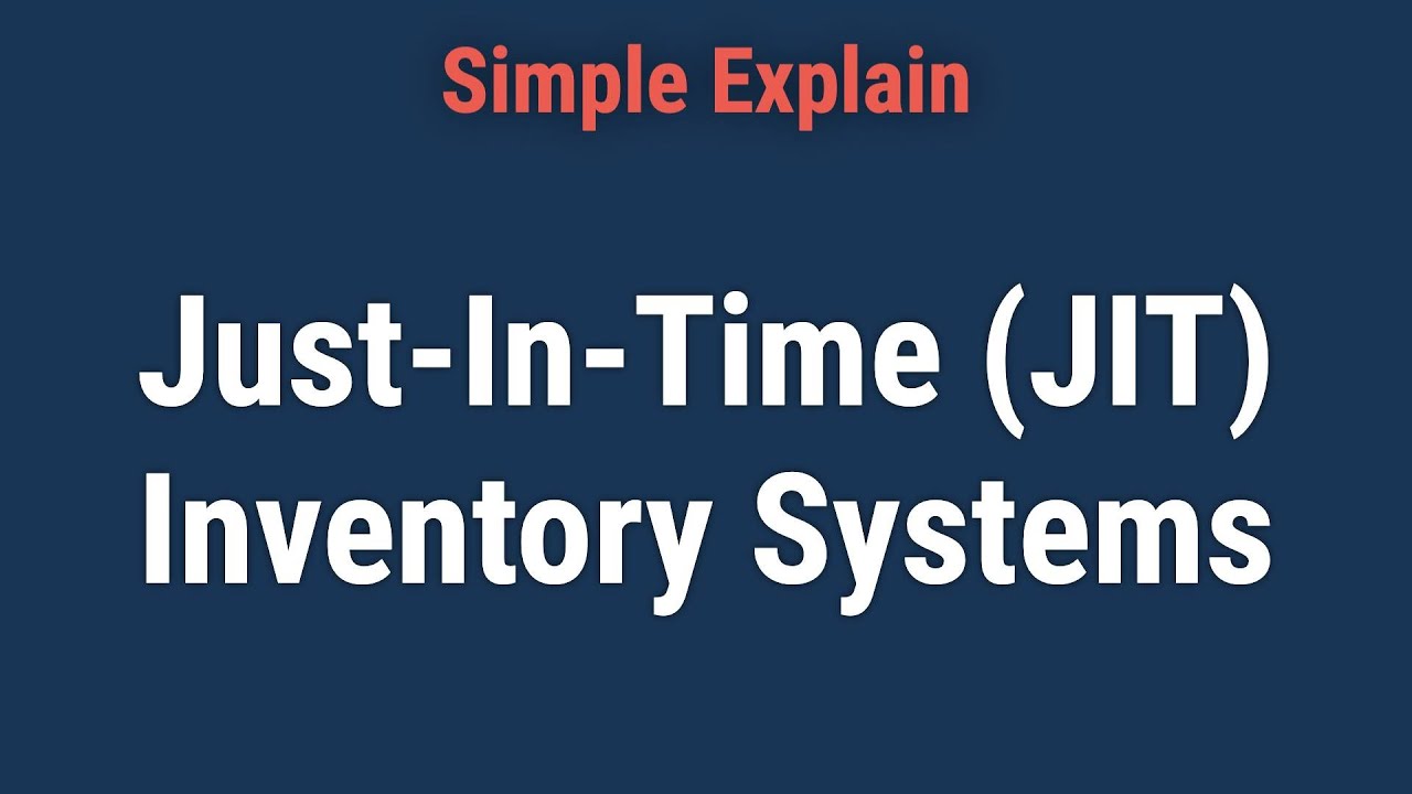 What Is Just-In-Time (JIT)?