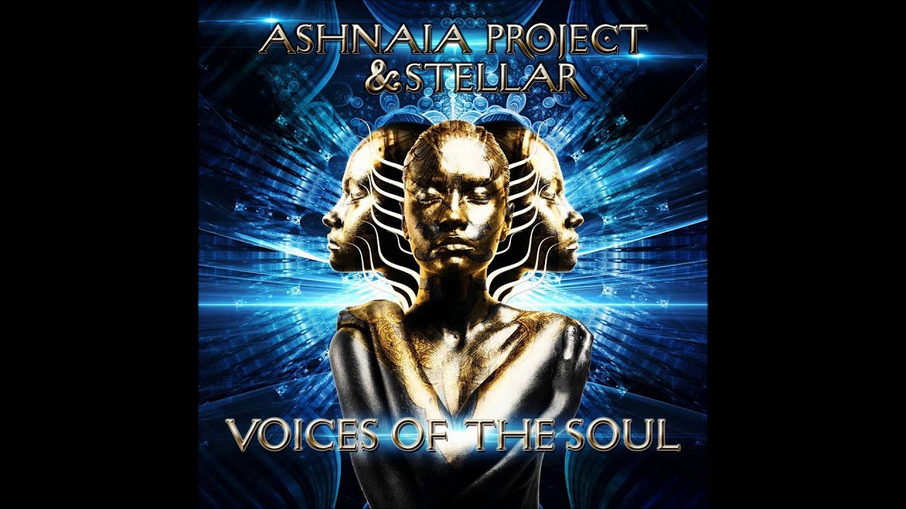 Ashnaia Project & Stellar - Voices of the Soul Vol. 1 [Full EP]