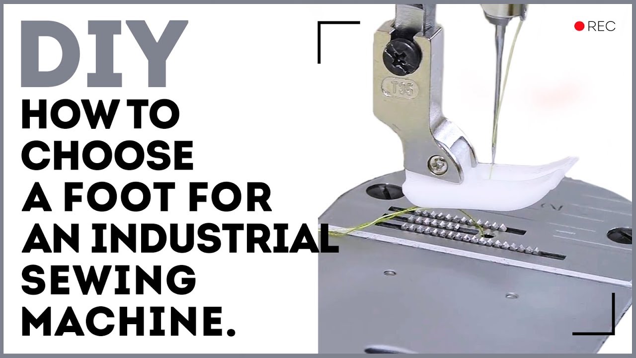 DIY: How to choose a foot for an industrial sewing machine. Sewing tutorial.