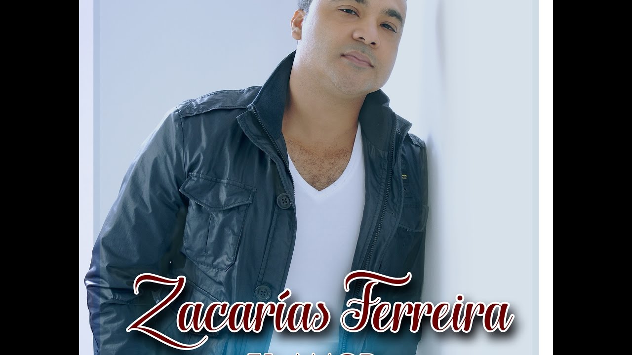Zacarías Ferreira - Mi novia (