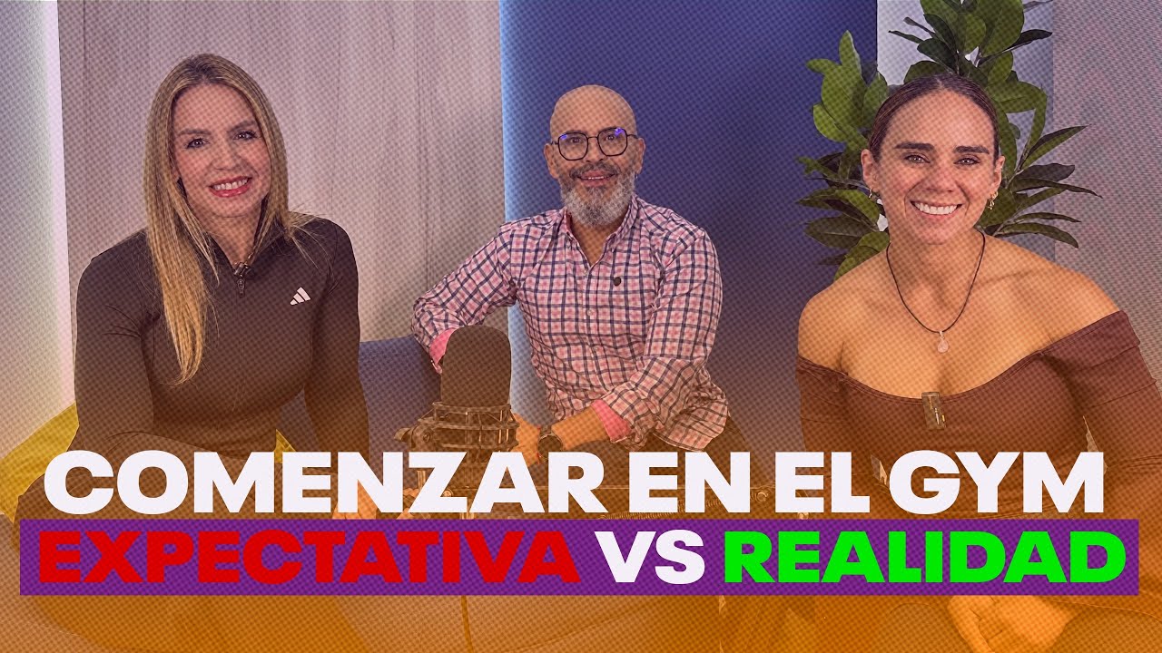 Ir al gimnasio: El secreto no es comenzar, es continuar EP| #16
