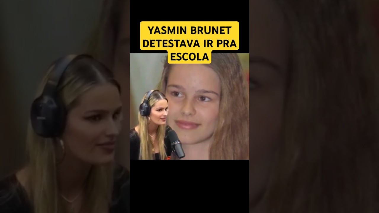 YASMIN BRUNET DETESTAVA IR PRA ESCOLA #yasminbrunet #exbbb #