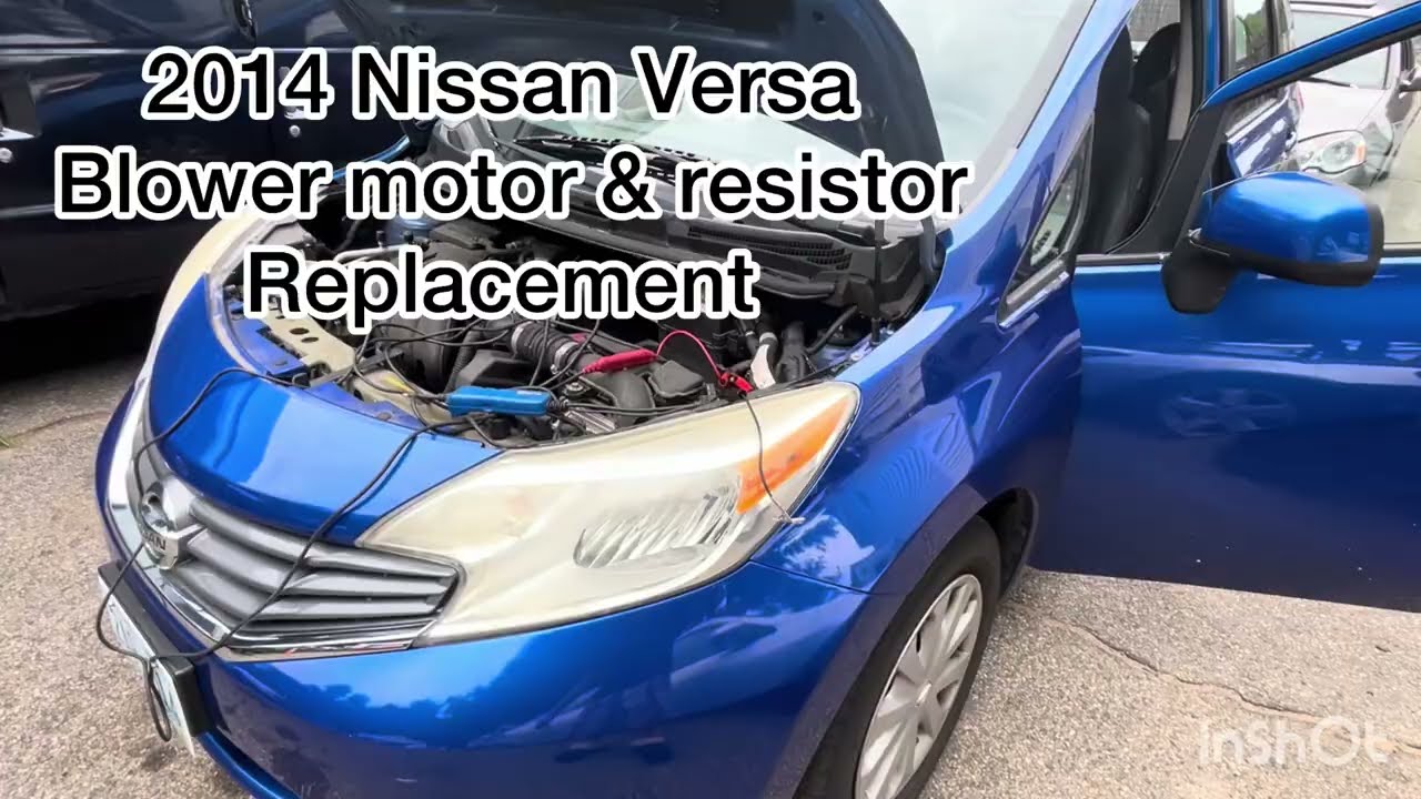 2014 Nissan Versa blower motor/resistor replacement