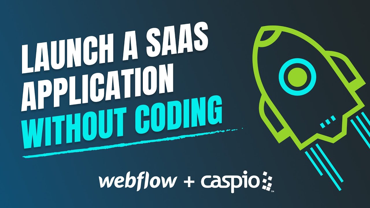 Launch a SaaS Application With Webflow and Caspio