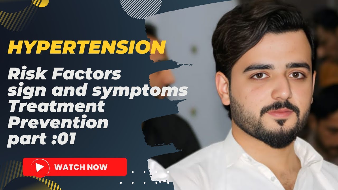 Hypertension/ Risk factors/ Signs and symptoms/Treatment/ Prevention/BSN /Dow/KMU