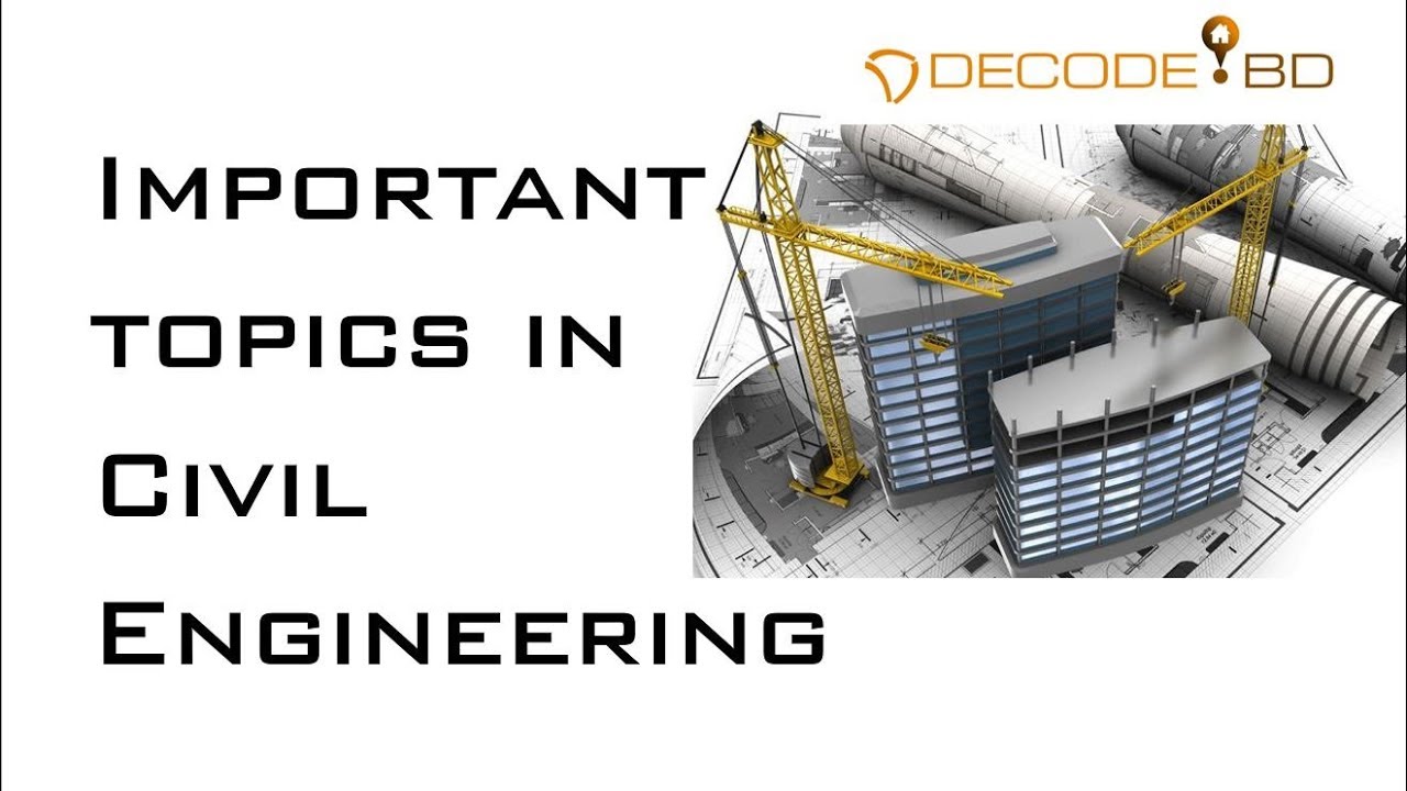 Important Topics in Civil Engineering