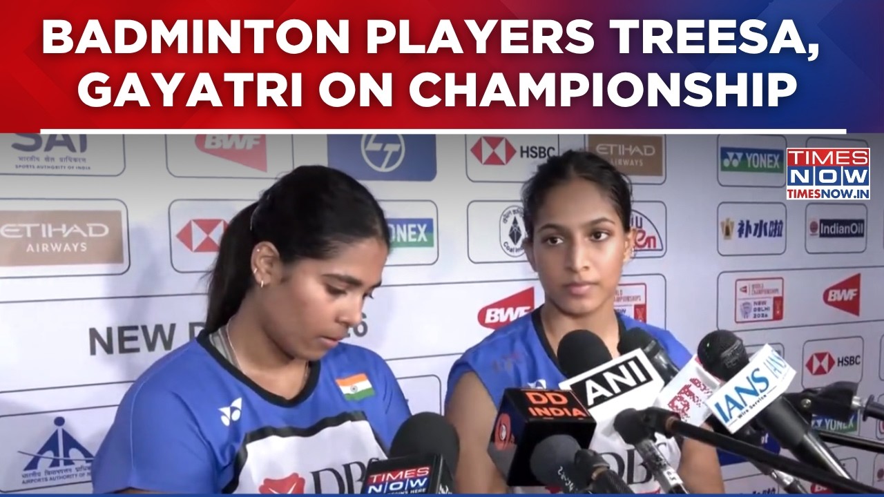 Indian Badminton Player Treesa & Gayatri Speaks On World Championship Quarter-Finals