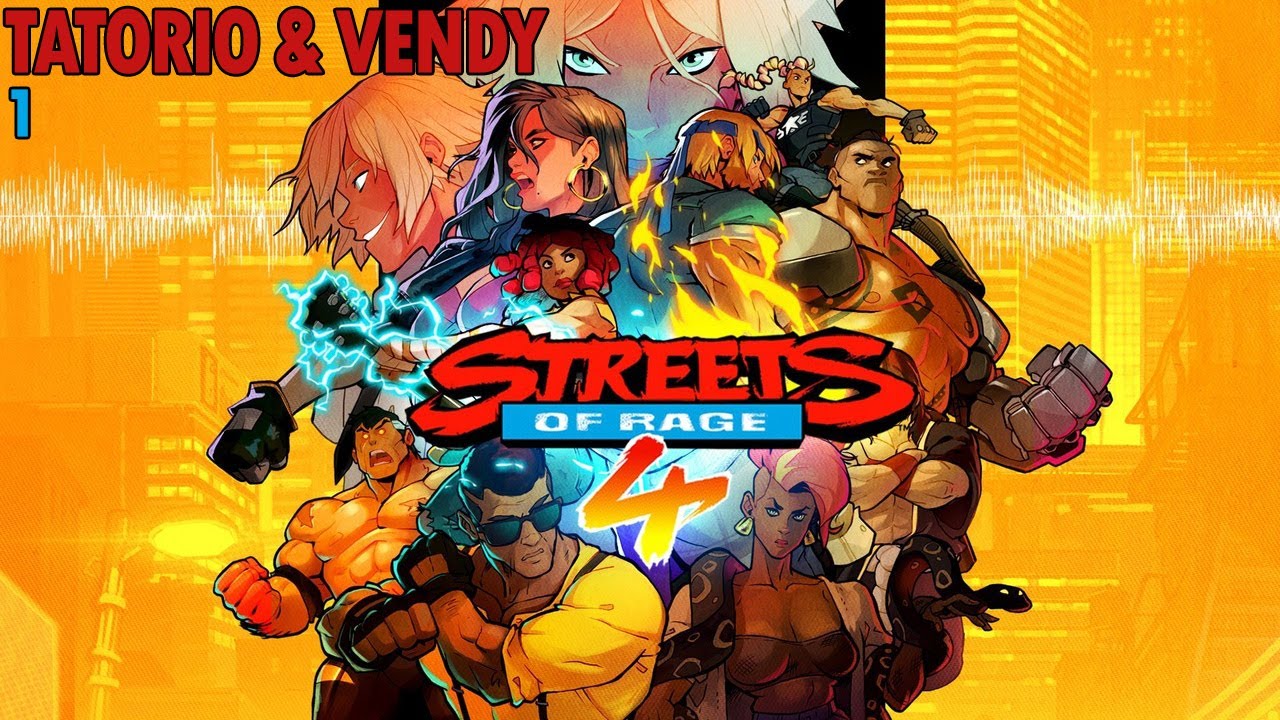 Tatorio & Vendy проходят Streets of Rage 4 - Часть 1