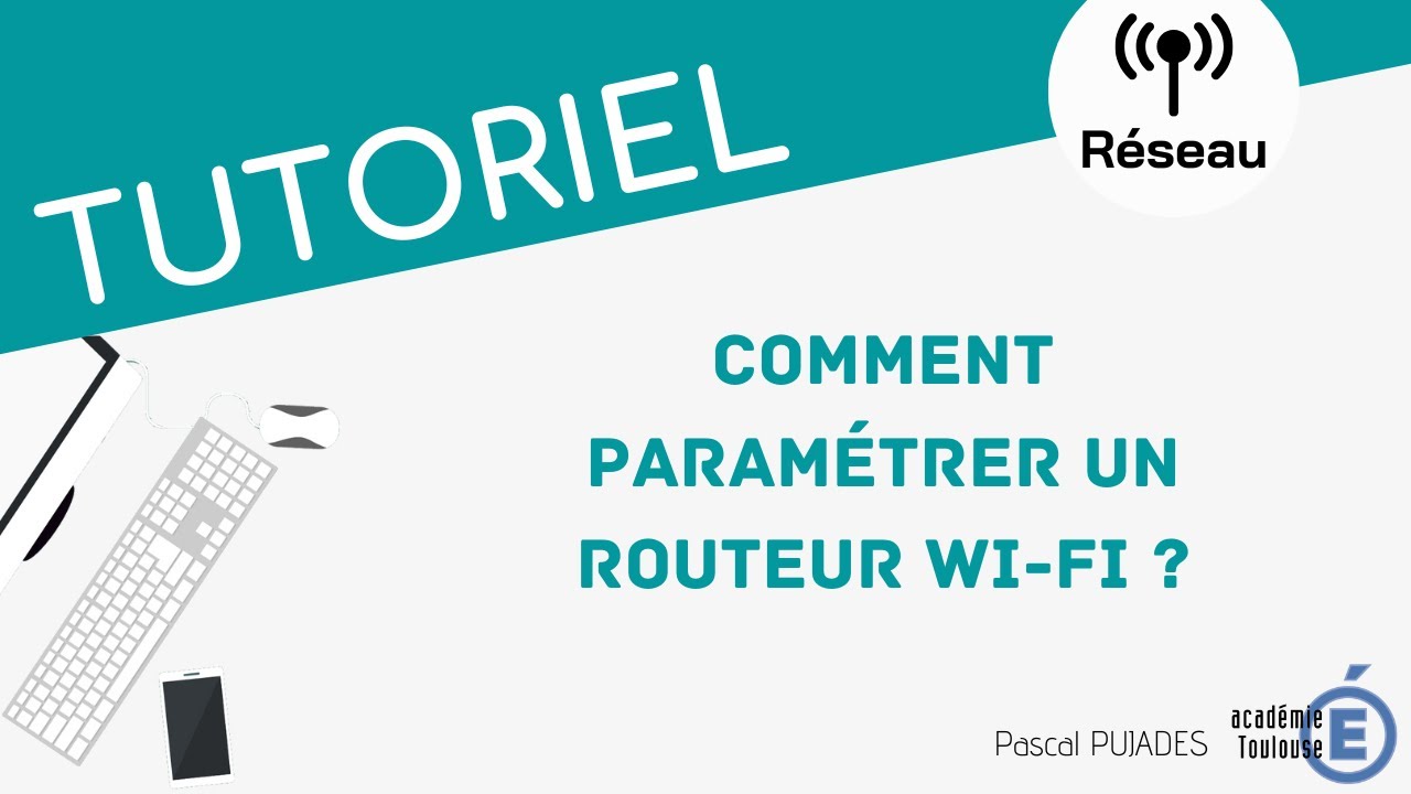 Paramétrage d'un routeur Wi-Fi