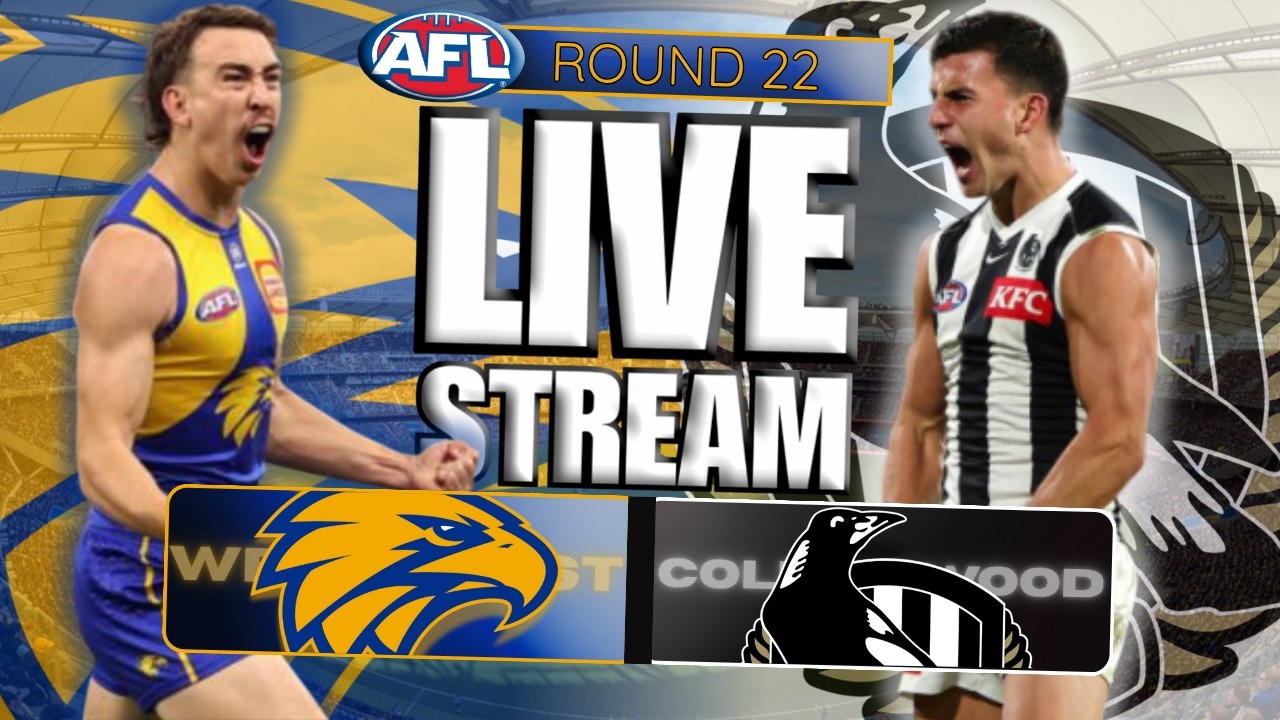 West Coast Eagles v Collingwood - Round 22 | AFL LIVE STREAM 2026