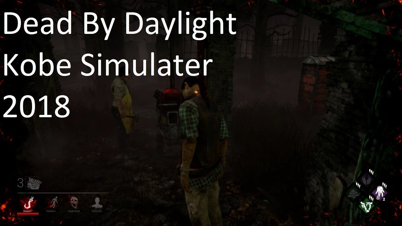 Dead by Daylight KOBE Simulator 2018