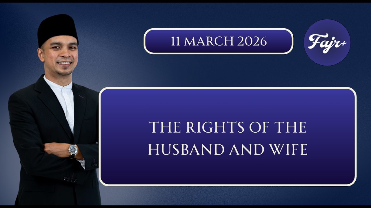 D21 Ramadhan 2026 - Lesson 3 : The Rights of Husband and Wife with Ustaz Faritz  |  11 March 2026