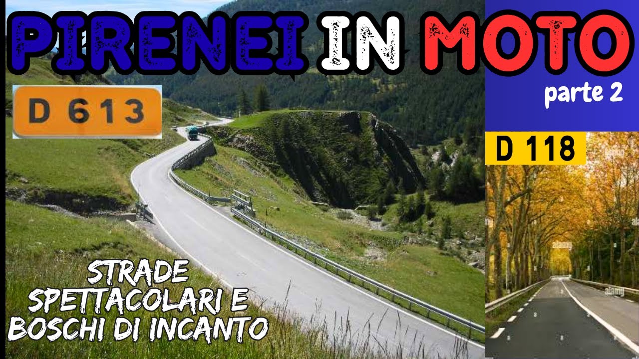 PIRENEI in MOTO...tra strade spettacolari e boschetti mozzafiato...pt. 2