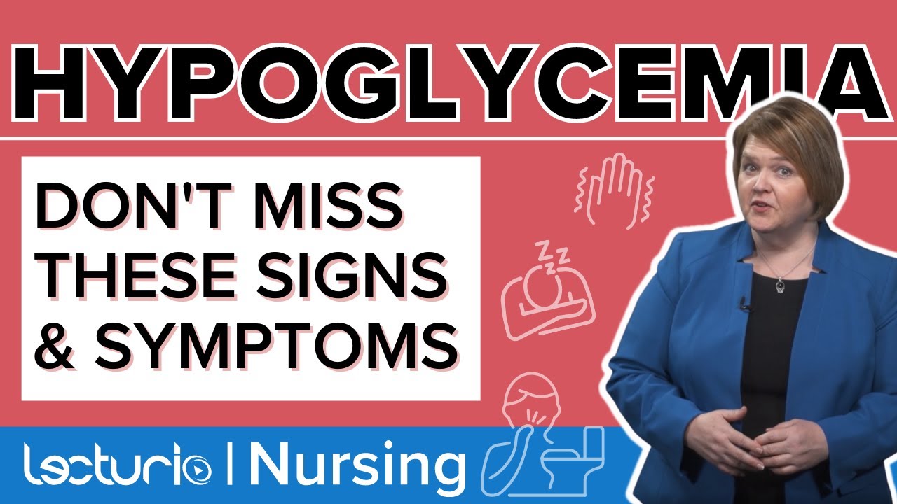 Hypoglycemia: Symptoms, Treatments and Risk Factors | Pharmacology | Lecturio Nursing