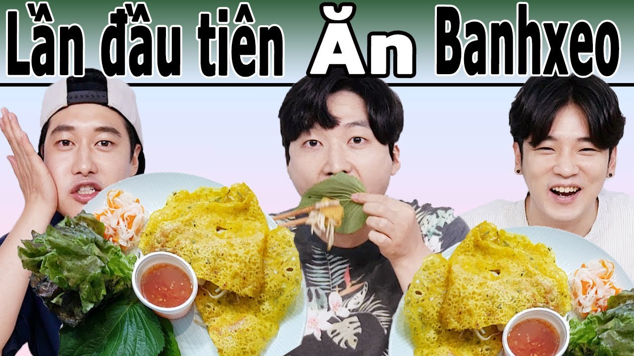 phản ứng của người hàn quốc khi ăn thử bánh xèo được người việt nam giới thiệu / 반쎄오를 먹어본 한국인반응