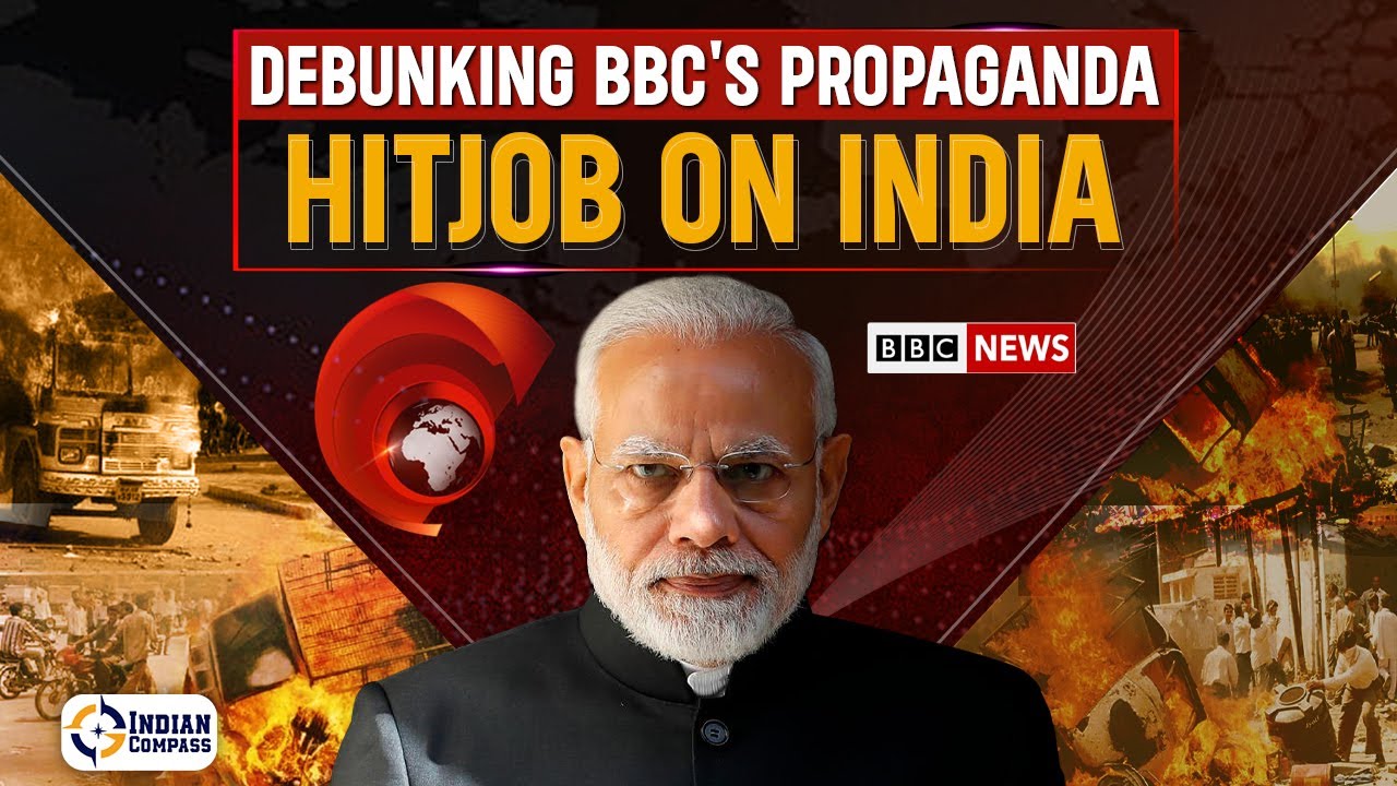Debunking BBC's Propaganda Hitjob On India | Indian Compass
