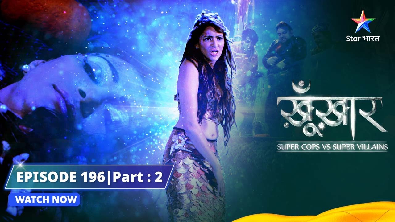 SuperCops Vs Super Villains || Mermaid Ka Qeher | Episode -196 Part-2 #starbharat