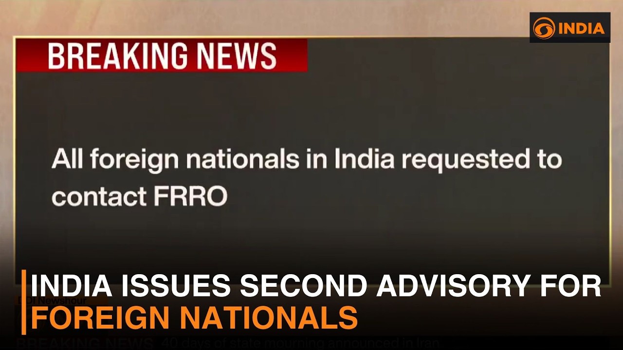 BREAKING: India issues second advisory for foreign nationals